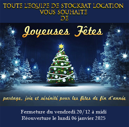 Joyeuses fêtes ! Nous vous retrouvons le 6 janvier 2025 ! stockbat location